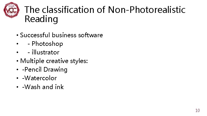 The classification of Non-Photorealistic Reading • Successful business software • - Photoshop • -