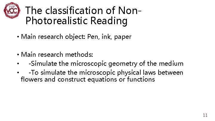 The classification of Non. Photorealistic Reading • Main research object: Pen, ink, paper •