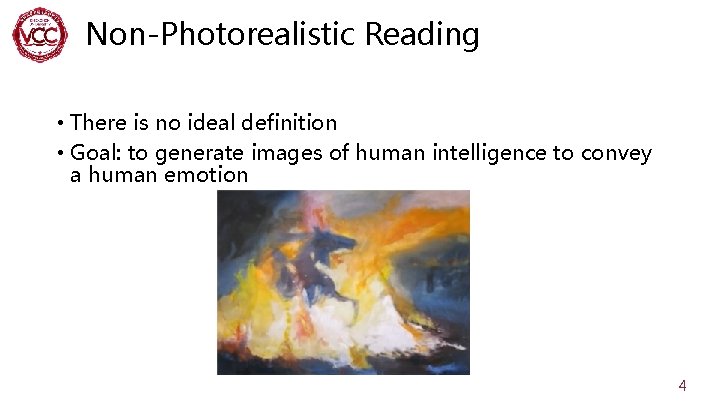 Non-Photorealistic Reading • There is no ideal definition • Goal: to generate images of