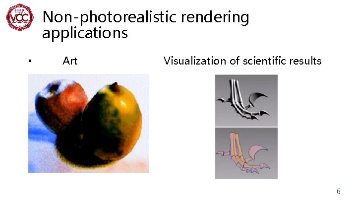 Non-photorealistic rendering applications • Art Visualization of scientific results 6 