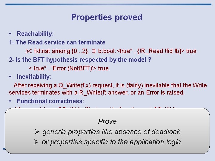 Properties proved • Reachability: 1 - The Read service can terminate fid: nat among