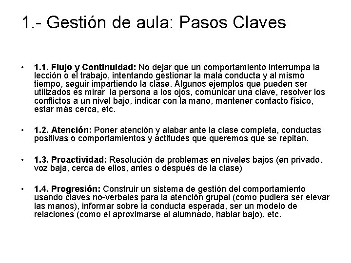 1. - Gestión de aula: Pasos Claves • 1. 1. Flujo y Continuidad: No