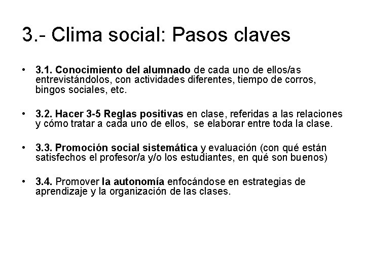 3. - Clima social: Pasos claves • 3. 1. Conocimiento del alumnado de cada