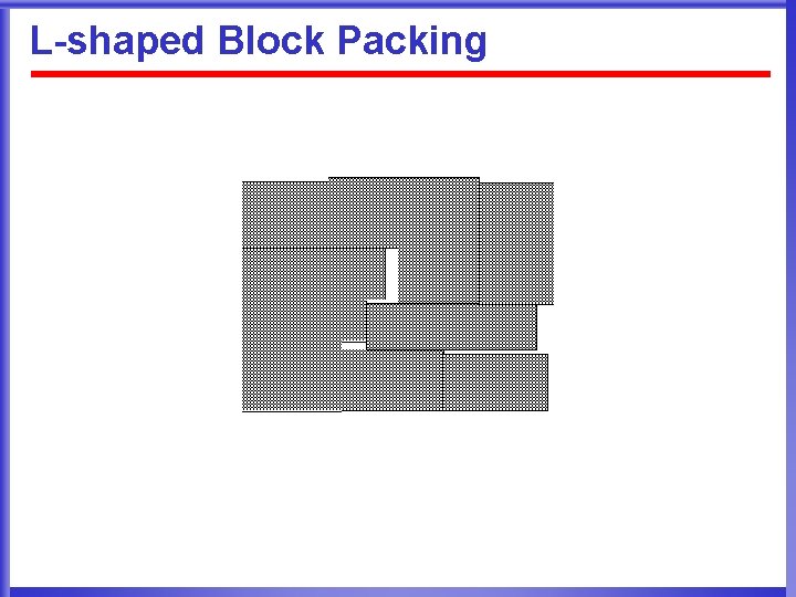 L-shaped Block Packing 