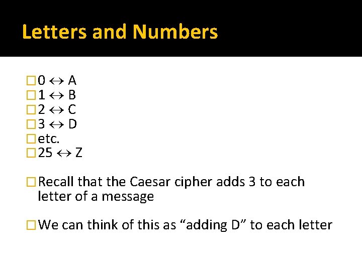 Letters and Numbers � 0 A � 1 B � 2 C � 3