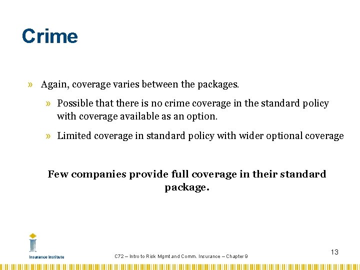 Crime » Again, coverage varies between the packages. » Possible that there is no