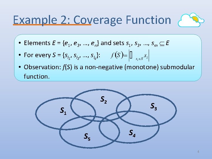 Example 2: Coverage Function • Elements E = {e 1, e 2, …, en}