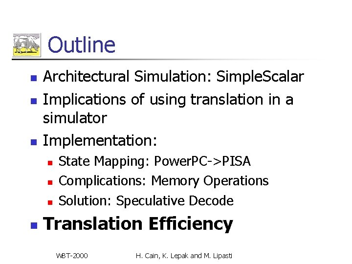Outline n n n Architectural Simulation: Simple. Scalar Implications of using translation in a Outline n n n Architectural Simulation: Simple. Scalar Implications of using translation in a