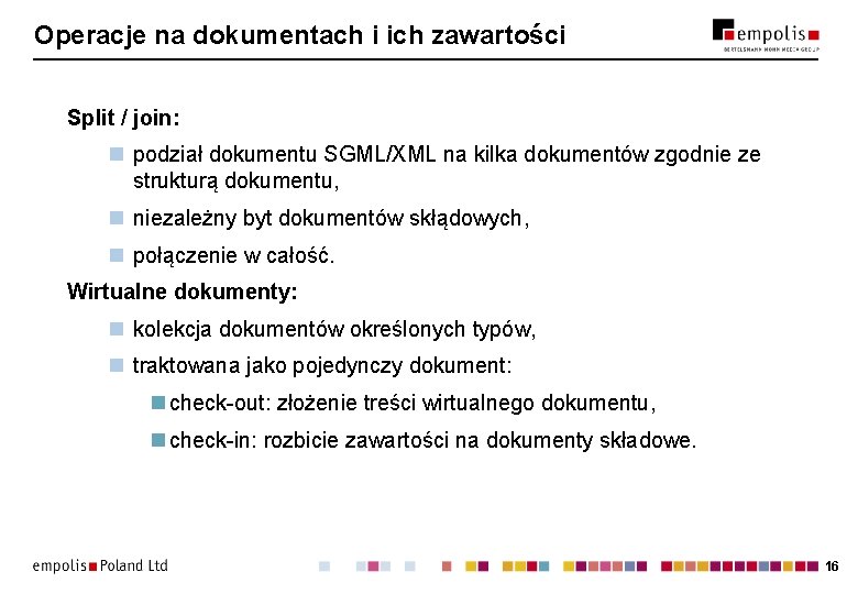 Operacje na dokumentach i ich zawartości Split / join: n podział dokumentu SGML/XML na