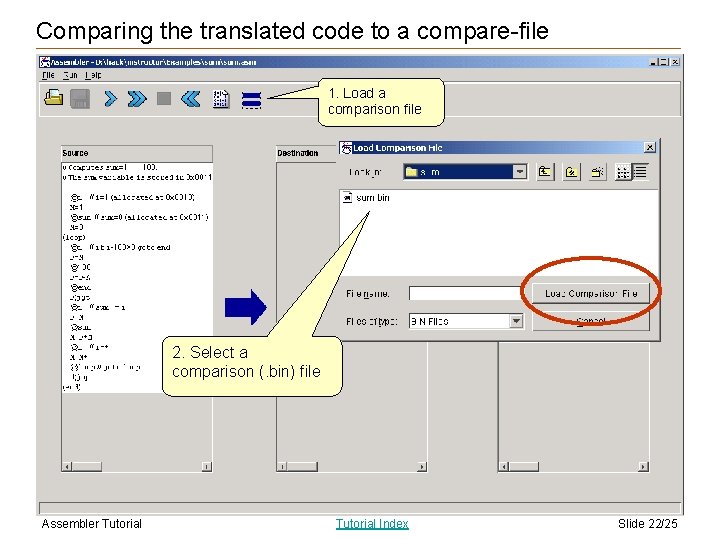 Comparing the translated code to a compare-file 1. Load a comparison file 2. Select