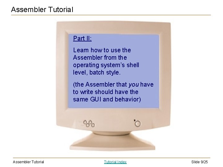 Assembler Tutorial Part II: Learn how to use the Assembler from the operating system’s