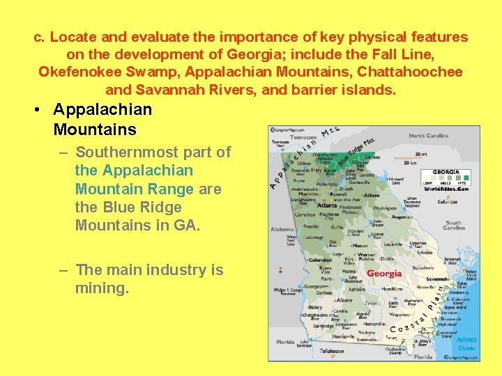 c. Locate and evaluate the importance of key physical features on the development of