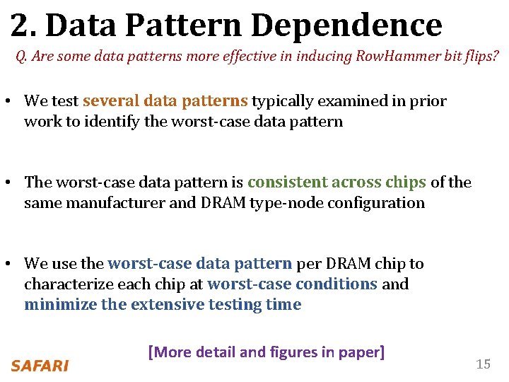 2. Data Pattern Dependence Q. Are some data patterns more effective in inducing Row.