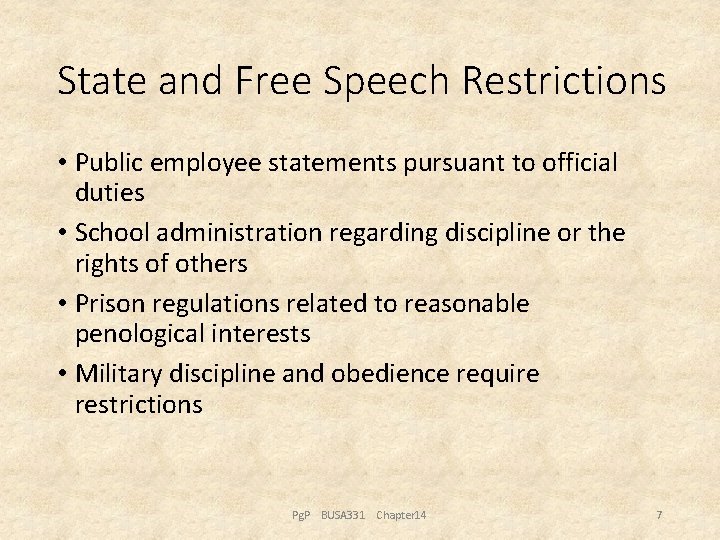 State and Free Speech Restrictions • Public employee statements pursuant to official duties •