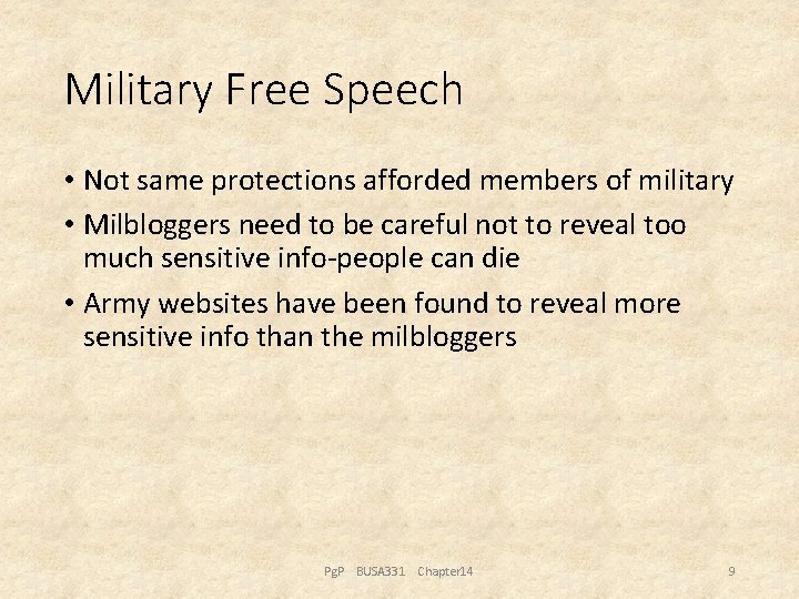 Military Free Speech • Not same protections afforded members of military • Milbloggers need