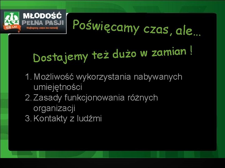 Poświęcamy czas, ale … ! n ia m a z w o ż u