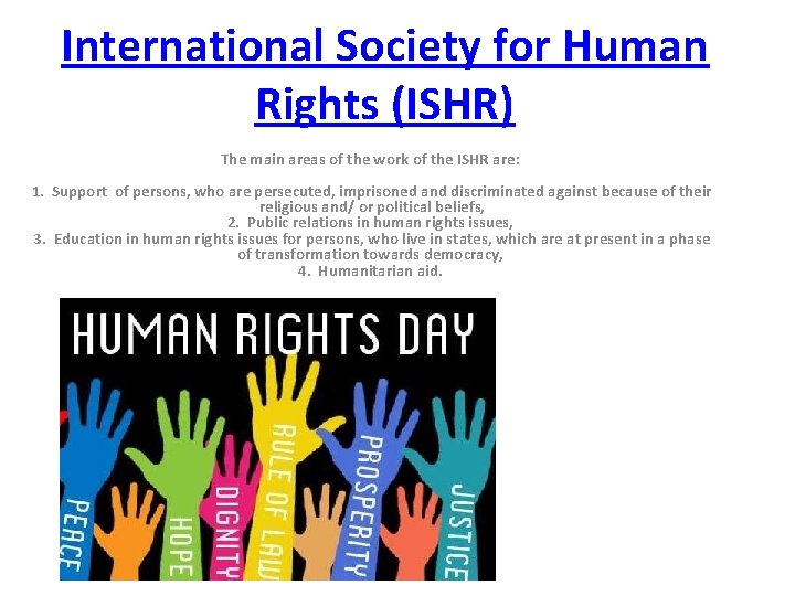 International Society for Human Rights (ISHR) The main areas of the work of the