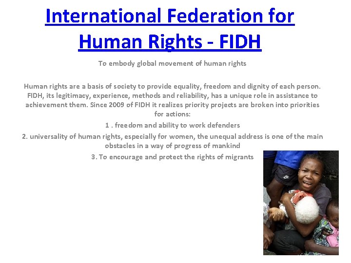 International Federation for Human Rights - FIDH To embody global movement of human rights