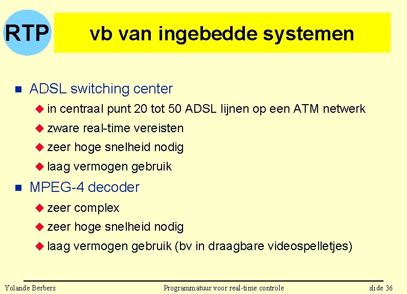 RTP n vb van ingebedde systemen ADSL switching center u in centraal punt 20