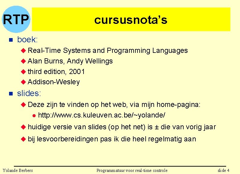 RTP n cursusnota’s boek: u Real-Time Systems and Programming Languages u Alan Burns, Andy