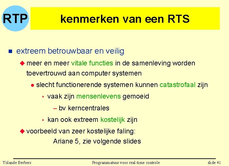 RTP n kenmerken van een RTS extreem betrouwbaar en veilig u meer en meer