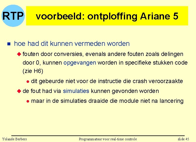 RTP n voorbeeld: ontploffing Ariane 5 hoe had dit kunnen vermeden worden u fouten