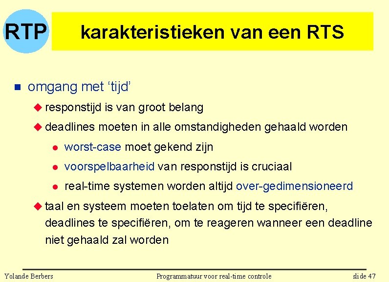 RTP n karakteristieken van een RTS omgang met ‘tijd’ u responstijd is van groot