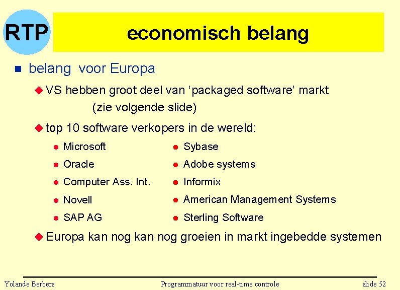 RTP n economisch belang voor Europa u VS hebben groot deel van ‘packaged software’