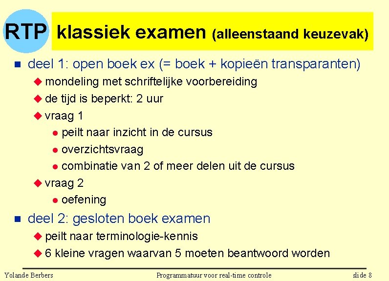 RTP klassiek examen (alleenstaand keuzevak) n deel 1: open boek ex (= boek +