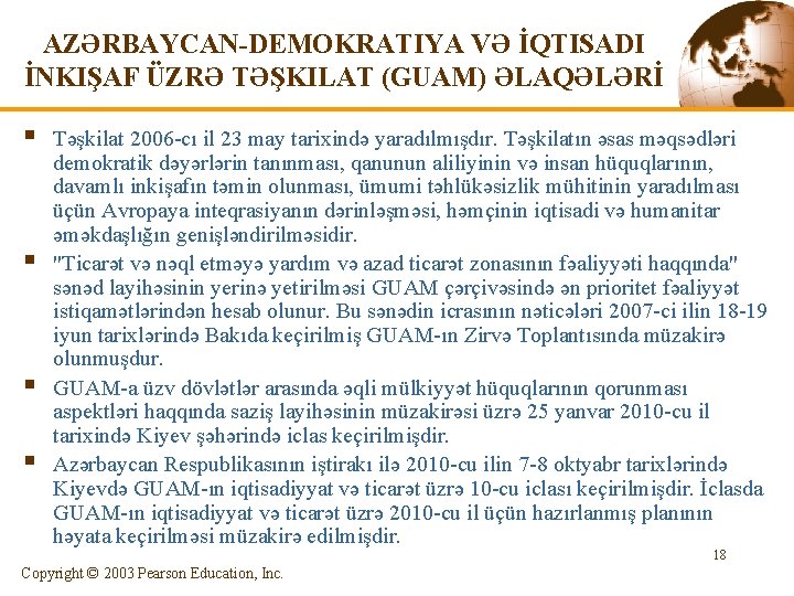 AZƏRBAYCAN-DEMOKRATIYA VƏ İQTISADI İNKIŞAF ÜZRƏ TƏŞKILAT (GUAM) ƏLAQƏLƏRİ § § Təşkilat 2006 -cı il