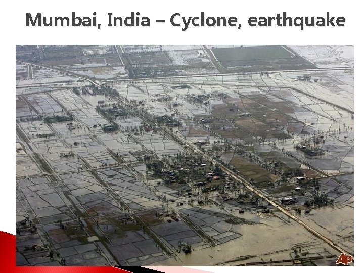 Mumbai, India – Cyclone, earthquake 