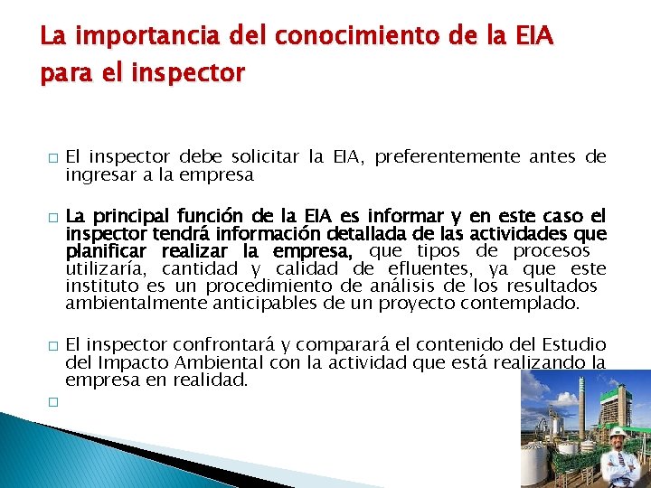 La importancia del conocimiento de la EIA para el inspector � � El inspector