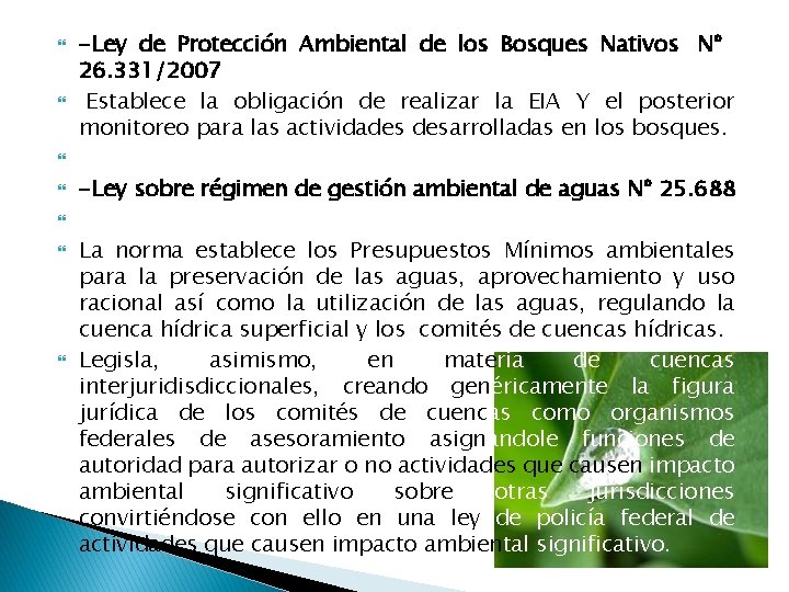  -Ley de Protección Ambiental de los Bosques Nativos Nº 26. 331/2007 Establece la