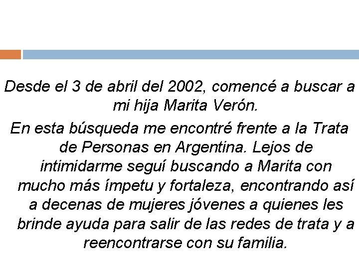 Desde el 3 de abril del 2002, comencé a buscar a mi hija Marita