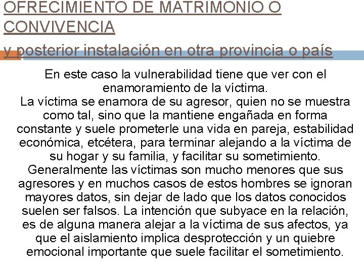 OFRECIMIENTO DE MATRIMONIO O CONVIVENCIA y posterior instalación en otra provincia o país En