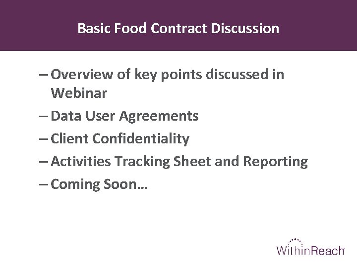 Basic Food Contract Discussion – Overview of key points discussed in Webinar – Data