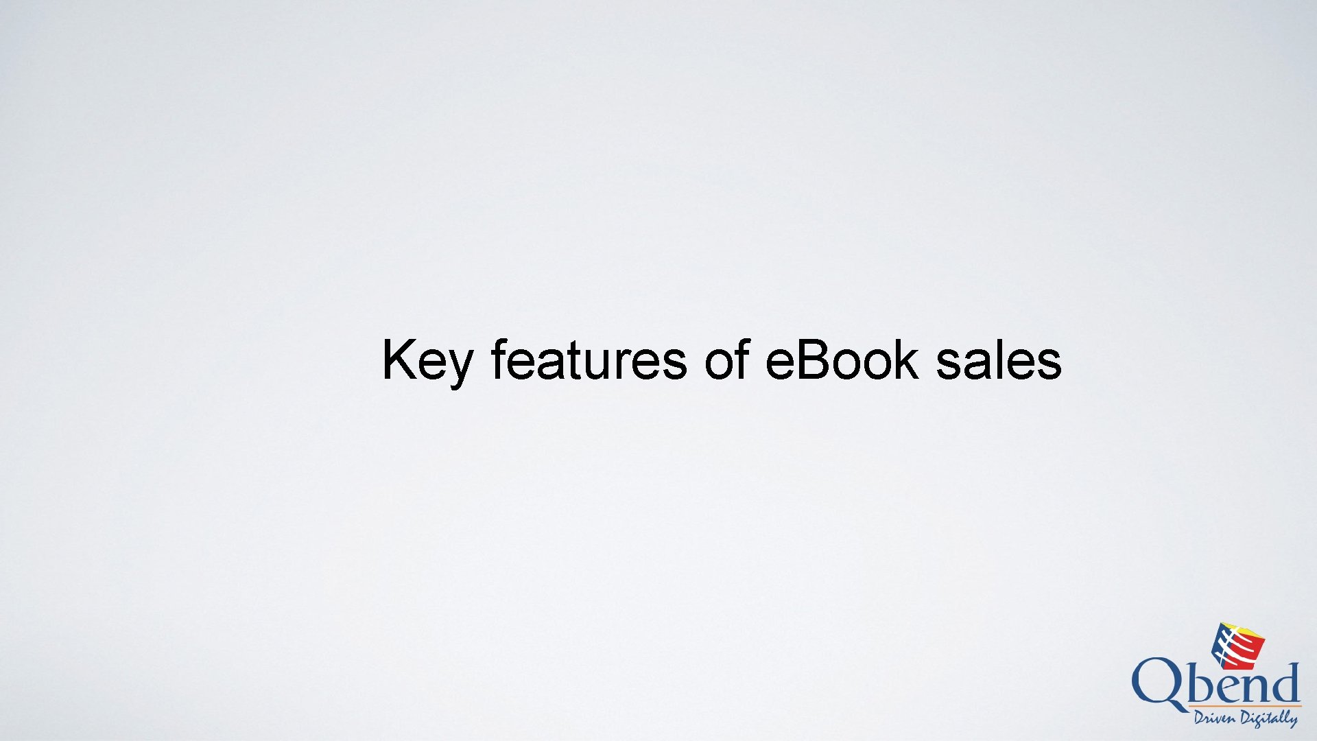 Key features of e. Book sales 