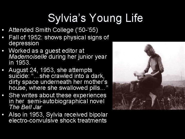 Sylvia’s Young Life • Attended Smith College (’ 50 -’ 55) • Fall of