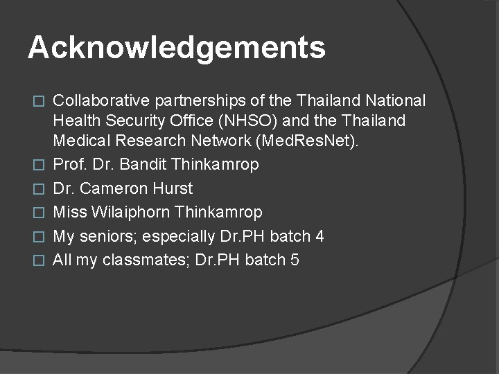 Acknowledgements � � � Collaborative partnerships of the Thailand National Health Security Office (NHSO)