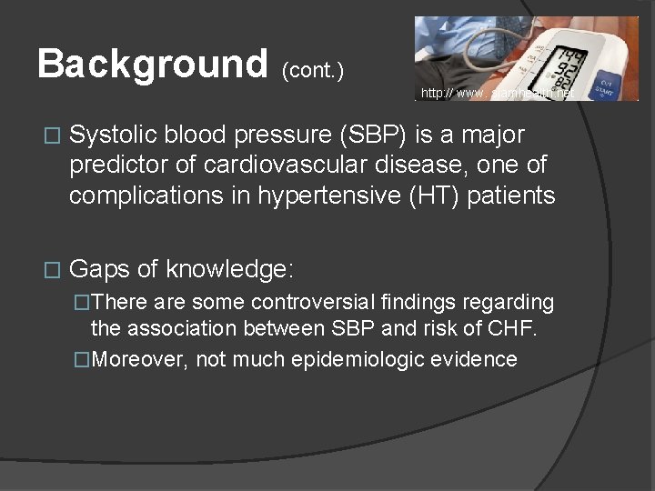 Background (cont. ) http: // www. siamhealth. net � Systolic blood pressure (SBP) is