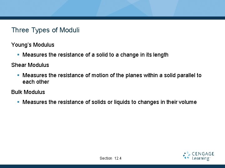 Three Types of Moduli Young’s Modulus § Measures the resistance of a solid to Three Types of Moduli Young’s Modulus § Measures the resistance of a solid to