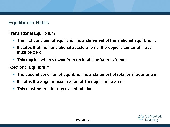 Equilibrium Notes Translational Equilibrium § The first condition of equilibrium is a statement of Equilibrium Notes Translational Equilibrium § The first condition of equilibrium is a statement of