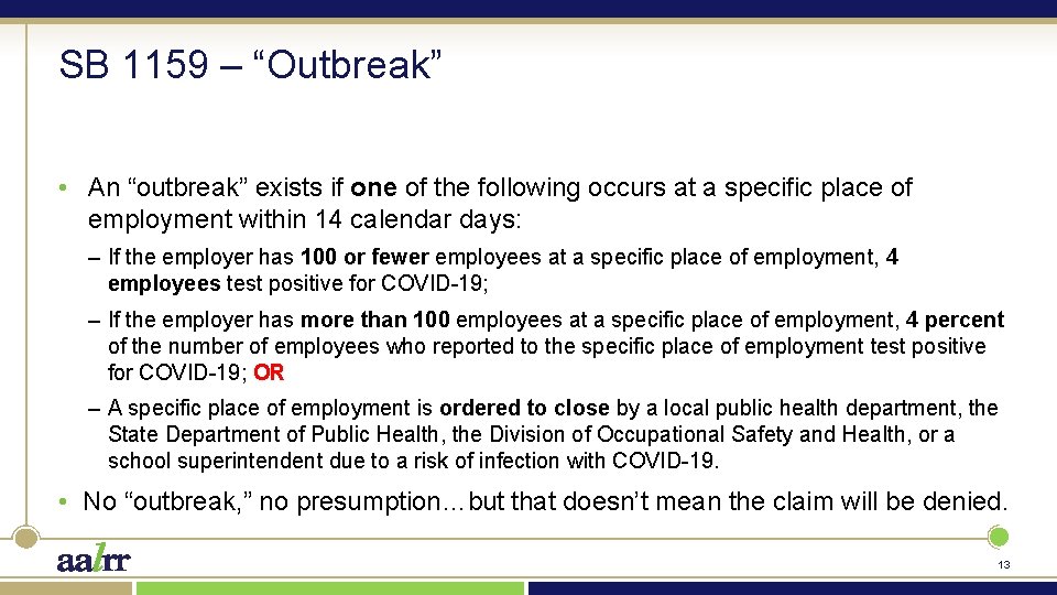 SB 1159 – “Outbreak” • An “outbreak” exists if one of the following occurs