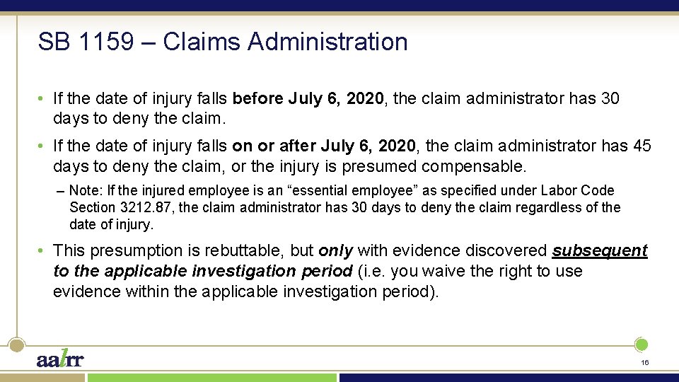 SB 1159 – Claims Administration • If the date of injury falls before July