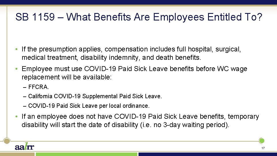 SB 1159 – What Benefits Are Employees Entitled To? • If the presumption applies,