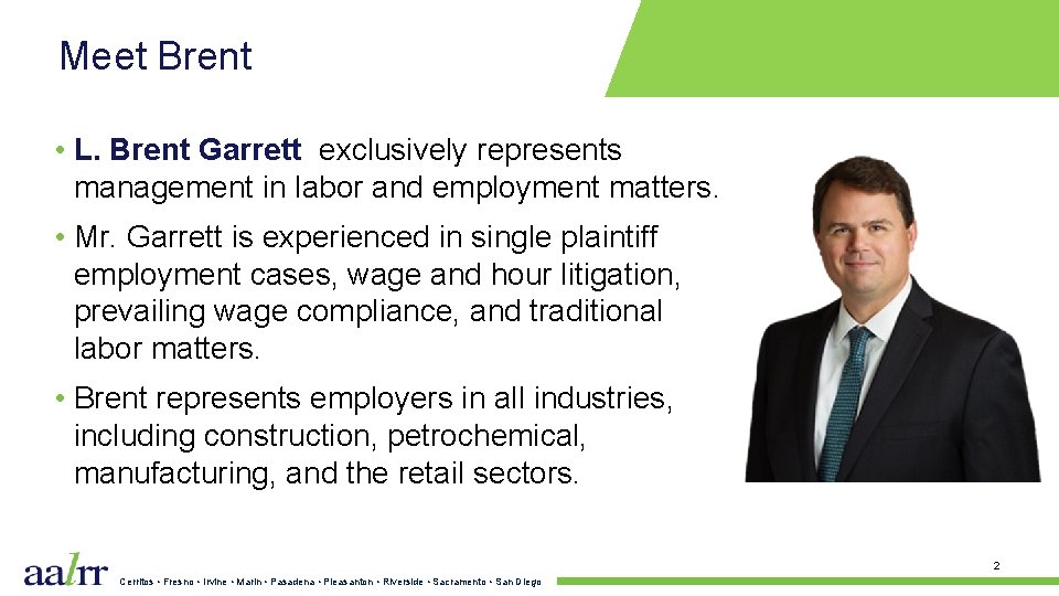 Meet Brent • L. Brent Garrett exclusively represents management in labor and employment matters.