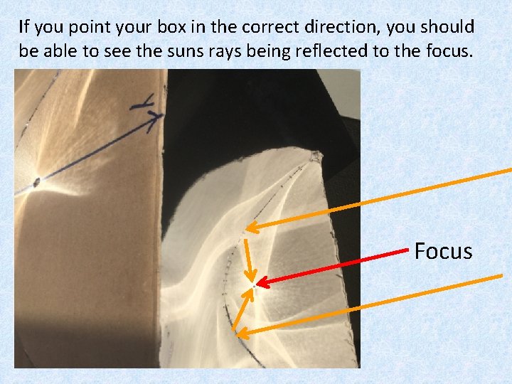 If you point your box in the correct direction, you should be able to