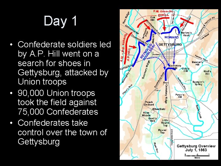 Day 1 • Confederate soldiers led by A. P. Hill went on a search