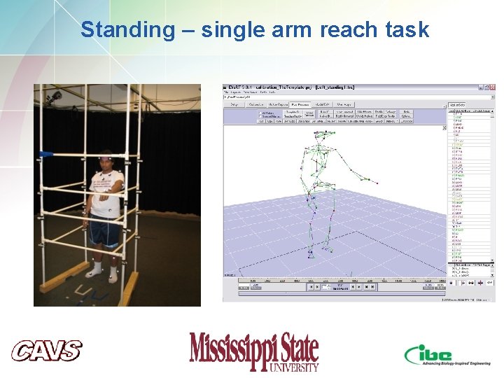 Standing – single arm reach task Standing – single arm reach task