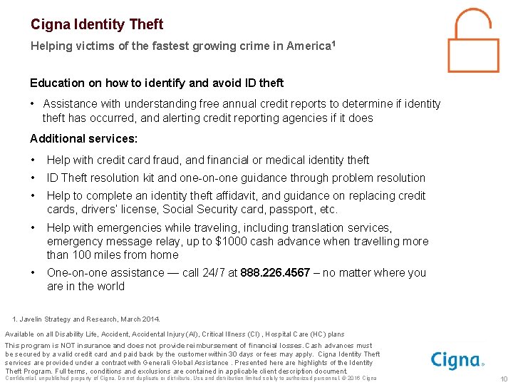 Cigna Identity Theft Helping victims of the fastest growing crime in America 1 Education